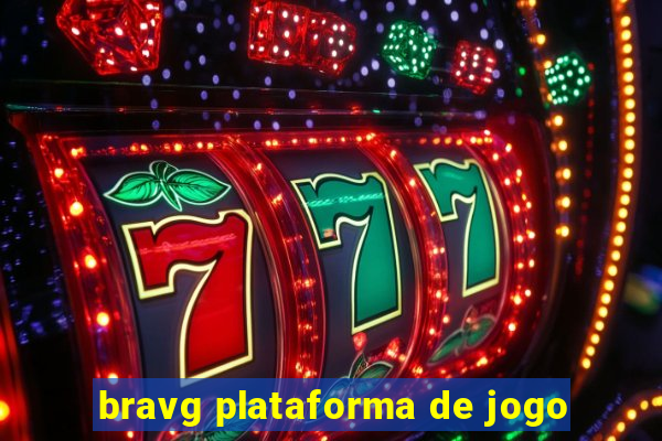 bravg plataforma de jogo